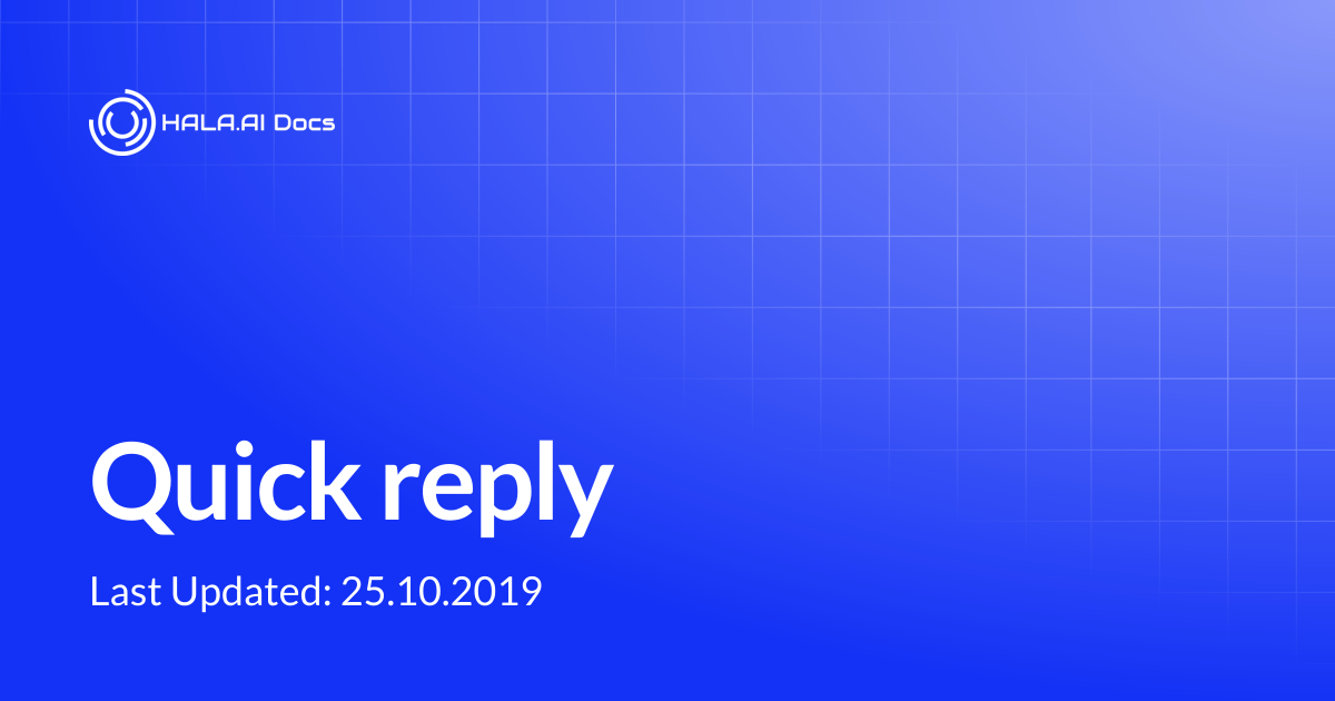 Quick reply | Hala Docs